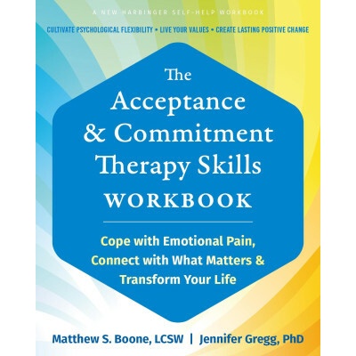 The Acceptance and Commitment Therapy Skills Workbook (Jennifer Gregg)(Brožovaná)