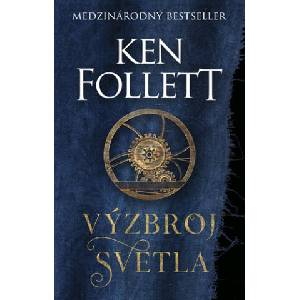 Výzbroj svetla | Ken Follet (ISBN: 9788022214575)