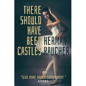 There Should Have Been Castles | Herman Raucher (ISBN: 9781626818910)