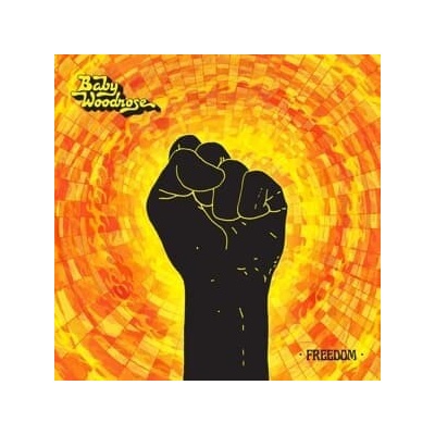 BABY WOODROSE - FREEDOM CD