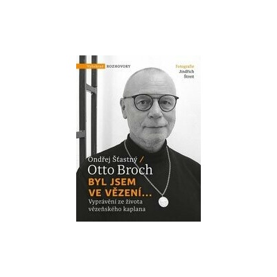 Byl jsem ve vězení - Otto Broch