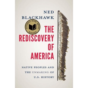The Rediscovery of America - Native Peoples and the Unmaking of U. S. History (2024)