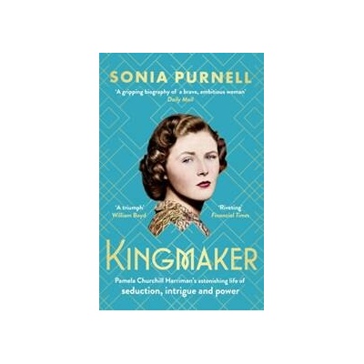Kingmaker - Sonia Purnell