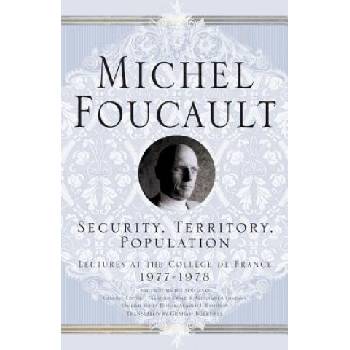 Security, Territory, Population | Michel Foucault