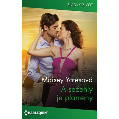 A sežehly je plameny - Maisey Yatesová – Hledejceny.cz