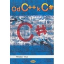 Od C++ k C sharp - Miroslav Virius
