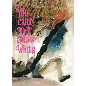 You Can't Kill Snow White | Emilie Robert Wong (ISBN: 9781592703814)