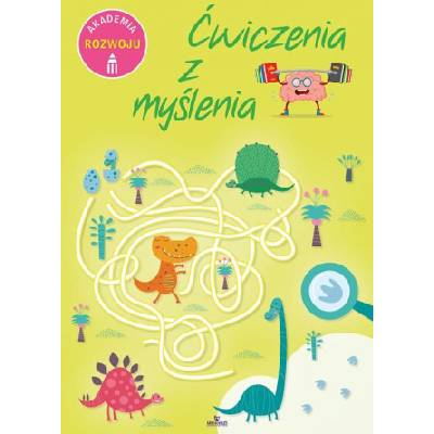 Ćwiczenia z myślenia. Akademia rozwoju