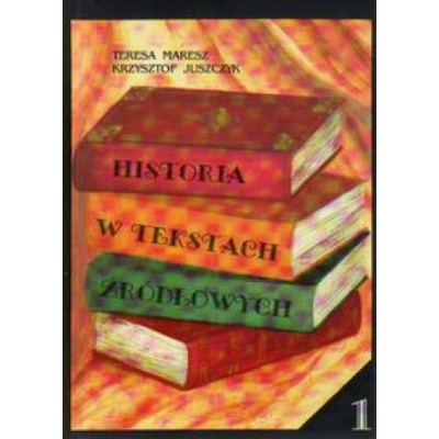 Historia w tekstach źródłowych T.1