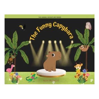 The Funny Capybara | Ken Francis