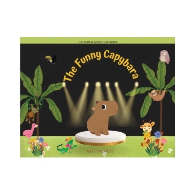 The Funny Capybara | Ken Francis