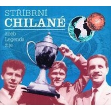 Stříbrní Chilané aneb legenda žije - 2CD