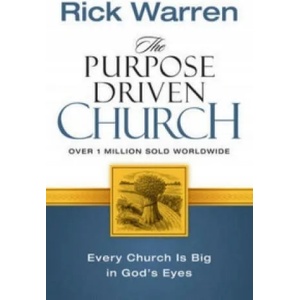 Purpose Driven Church | Rick Warren (1996)