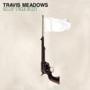 Killin' Uncle Buzzy - Travis Meadows CD