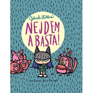 Nejdem a basta! | Gabriela Futová (ISBN: 9788010036875)