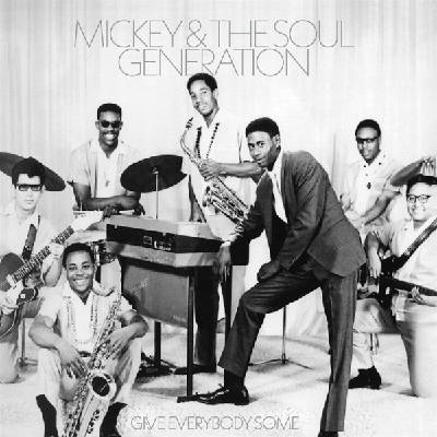 Mickey & The Soul Generation - Give Everybody Some (LP) (0825764161015)