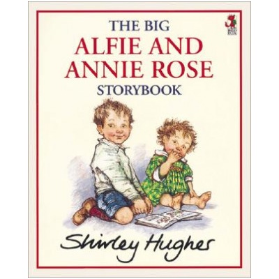 The Big Alfie and Annie Rose Storybook - Shirley Hughes