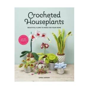 Crocheted Houseplants | Emma Varnam (ISBN: 9781784946418)