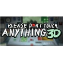 Please, Don’t Touch Anything