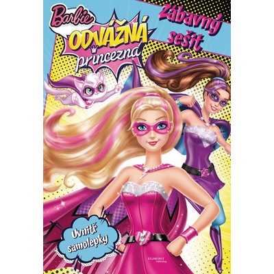 Barbie - Odvážná princezna - Zábavný sešit - Mattel