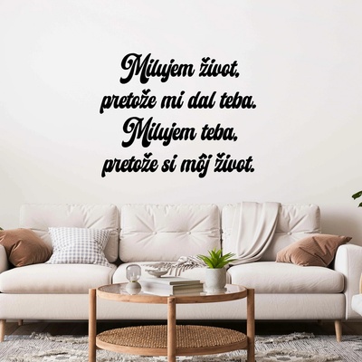 Drevený nápis na stenu - Milujem život, pretože mi dal teba