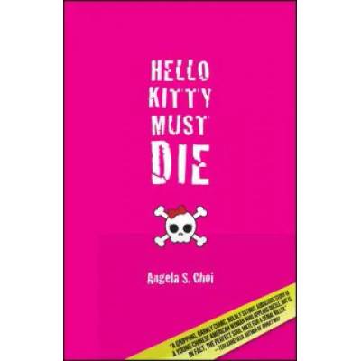 Hello Kitty Must Die | Angela S. Choi