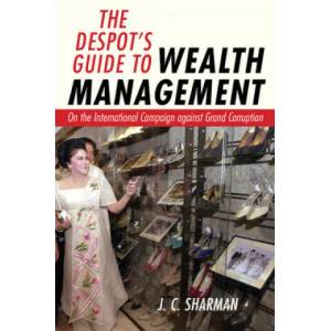 Despot's Guide to Wealth Management | J. C. Sharman (ISBN: 9781501705519)