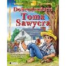 Dobrodružství Toma Sawyera - pro děti - Jana Eislerová