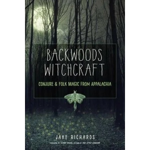 Backwoods Witchcraft (ISBN: 9781578636532)