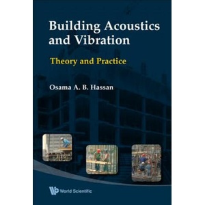 Building Acoustics And Vibration: Theory And Practice | Osama A B Hassan (ISBN: 9789812838339)