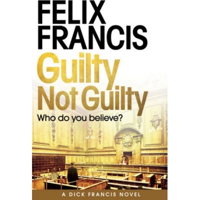 GUILTY NOT GUILTY - Francis Felix