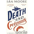 Death and Croissants: The most hilarious murder mystery since Richard Osmans The Thursday Murder Club Moore Ian