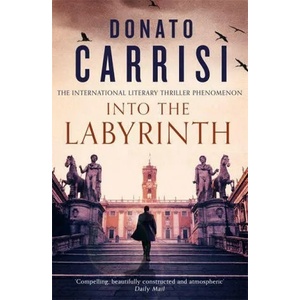 Into the Labyrinth | Donato Carrisi (ISBN: 9780349143958)
