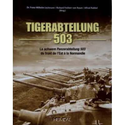 Tiger-Abteilung 503 | Franz-Wilhelm Lochmann, Richard Freiherr von Rosen, Alfred Rubbel