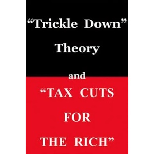 Trickle Down" Theory and "Tax Cuts for the Rich | Thomas Sowell (ISBN: 9780817916152)