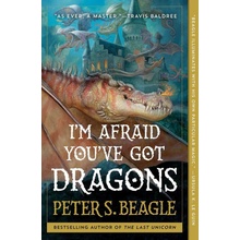 I'm Afraid You've Got Dragons
