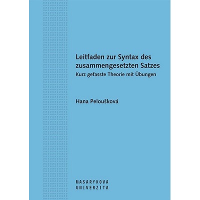 Leitfaden zur Syntax des zusammengesetzten Satzes - Hana Peloušková