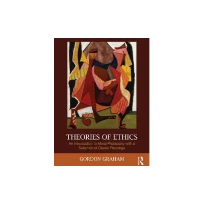 Theories of Ethics | Gordon Graham