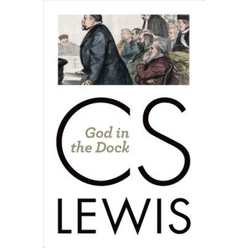 God in the Dock: Essays on Theology and Ethics Lewis C. S.Paperback