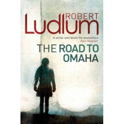 Road to Omaha - R. Ludlum