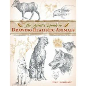 Artist's Guide to Drawing Realistic Animals | Doug Lindstrand (ISBN: 9781581807288)