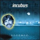 INCUBUS: SCIENCE LP