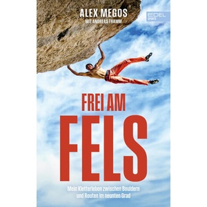 Frei am Fels | Alexander Megos, Andreas Thamm (ISBN: 9783985881529)