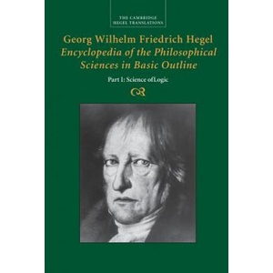 Georg Wilhelm Friedrich Hegel: Encyclopedia of the Philosophical Sciences in Basic Outline, Part 1, Science of Logic (ISBN: 9781107499690)