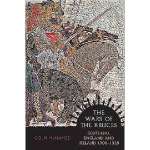 Wars of the Bruces | Colm McNamee (ISBN: 9781780276618)