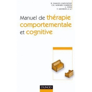Manuel de thérapie comportementale et cognitive - 2ème édition | Bertrand Samuel-Lajeunesse (ISBN: 9782100511303)