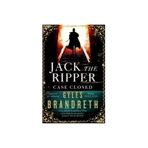 Jack the Ripper: Case Closed | Gyles Brandreth (ISBN: 9781472152312)