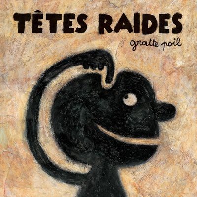 Tetes Raides Gratte poil CD