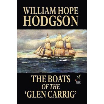 Boats of the 'Glen Carrig' | William Hope Hodgson