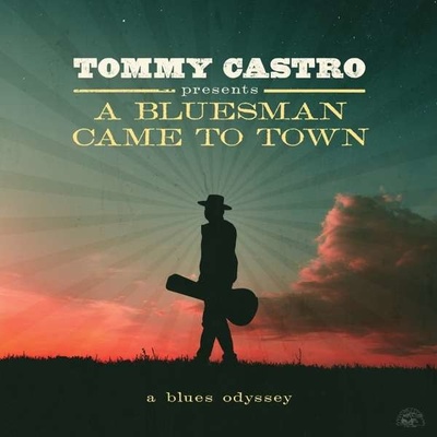 CASTRO, TOMMY - A BLUESMAN CAME TO TOWN - A BLUES ODYSSEY CD
